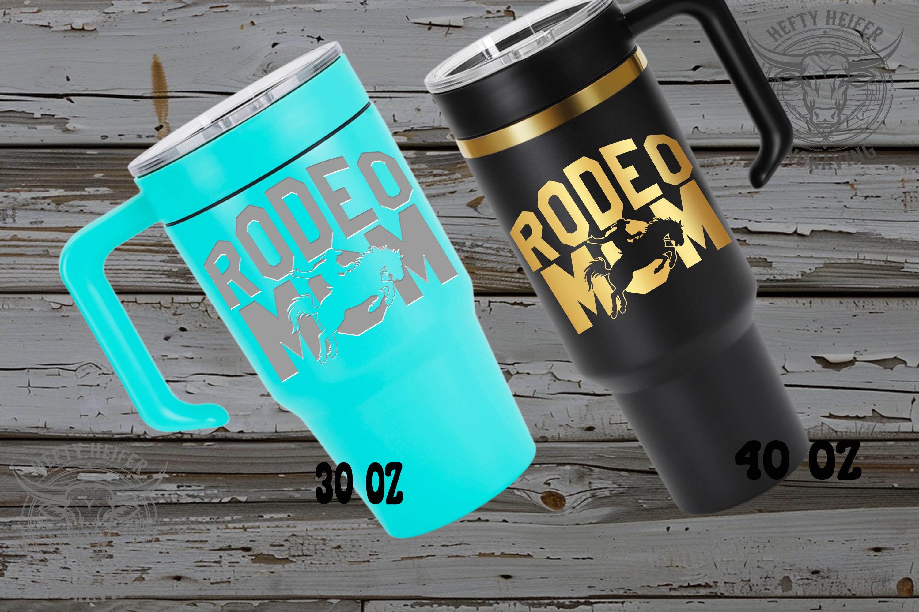Rodeo Mom Tumbler | Personalized Cup | Engraved Stainless Steel | Mom Gift | Powder Coated |Mother's Day